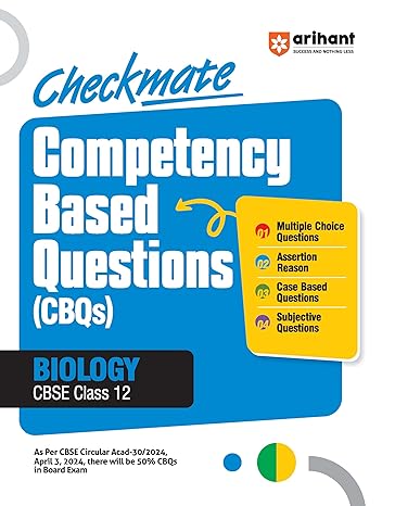 Arihant Checkmate Series I First Edition I CBSE Competency Based Questions (CBQs) for Biology Class 12